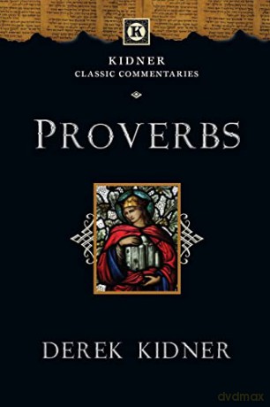 Proverbs (Kidner Classic Commentaries) - Derek Kidner [KSIĄŻKA]
