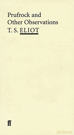Prufrock and Other Observations (Poet to Poet: An Essential Choice of Classic Verse S) - T. S. Eliot [KSIĄŻKA]