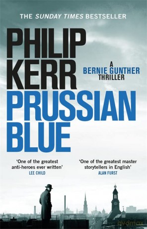 Prussian Blue: Bernie Gunther Thriller 12 - Philip Kerr [KSIĄŻKA]