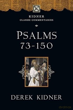 Psalms 73-150 (Kidner Classic Commentaries) - Derek Kidner [KSIĄŻKA]