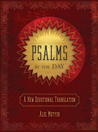 Psalms by the Day: A New Devotional Translation - Alec Motyer [KSIĄŻKA]
