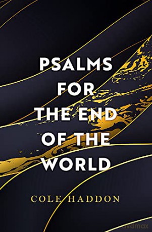 Psalms For The End Of The World: 'Ingenious and compelling' THE TIMES - Cole Haddon [KSIĄŻKA]