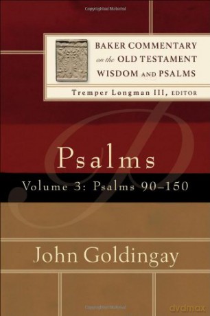 Psalms: Psalms 90-150: 3 (Baker Commentary on the Old Testament Wisdom and Psalms) - John Goldingay [KSIĄŻKA]