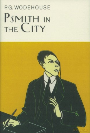 Psmith in the City - P.G. Wodehouse [KSIĄŻKA]