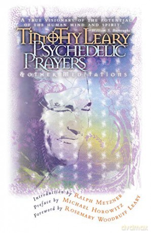 Psychedelic Prayers: And Other Meditations (Leary, Timothy) - Timothy Leary [KSIĄŻKA]