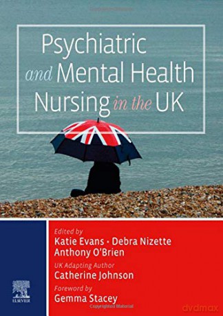 Psychiatric and Mental Health Nursing in the UK - Katie Evans RPN BA MLitSt PhD FANZCMHN [KSIĄŻKA]