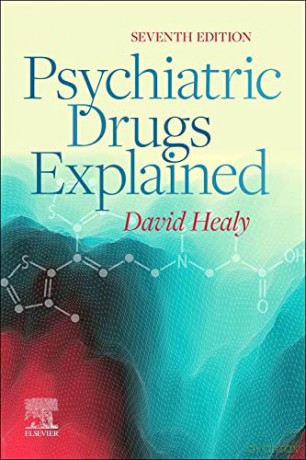 Psychiatric Drugs Explained - David Healy MD FRCPsych [KSIĄŻKA]