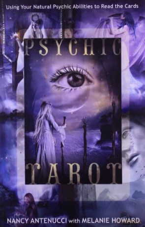 Psychic Tarot: Using Your Natural Psychic Abilities to Read the Cards - Nancy C. Antenucci [KSIĄŻKA]