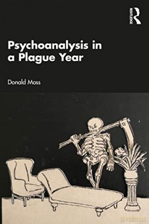 Psychoanalysis in a Plague Year - Donald Moss [KSIĄŻKA]