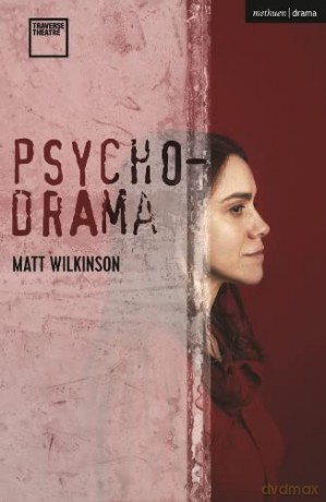 Psychodrama (Modern Plays) - Matt Wilkinson [KSIĄŻKA]