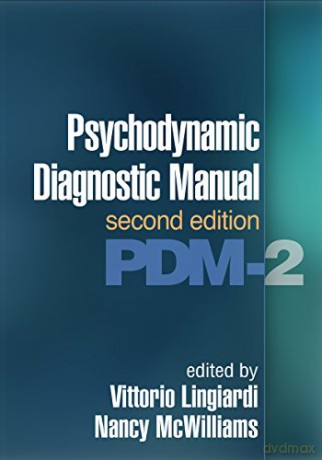 Psychodynamic Diagnostic Manual: PDM-2 - Vittorio Lingiardi [KSIĄŻKA]
