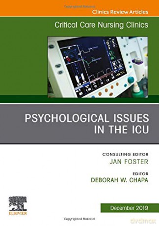 Psychologic Issues in the ICU, An Issue of Critical Care Nursing Clinics of North America (Volume 31-4) (The Clinics: Nursing, Volume 31-4) - Deborah W Chapa [KSIĄŻKA]