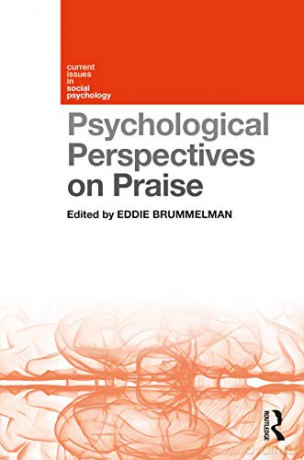 Psychological Perspectives on Praise (Current Issues in Social Psychology) - Eddie Brummelman [KSIĄŻKA]