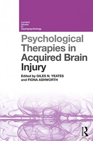 Psychological Therapies in Acquired Brain Injury (Current Issues in Neuropsychology) - Giles N. Yeates [KSIĄŻKA]