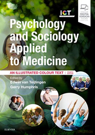 Psychology and Sociology Applied to Medicine: An Illustrated Colour Text, 4e - Edwin van Teijlingen MA MEd PhD [KSIĄŻKA]