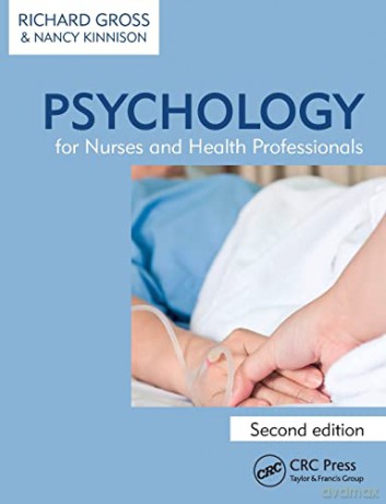 Psychology for Nurses and Health Professionals, Second Edition - Richard Gross [KSIĄŻKA]