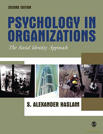 Psychology in Organizations: The Social Identity Approach - S. Alexander Haslam [KSIĄŻKA]