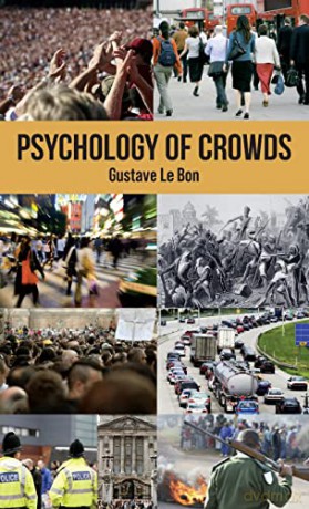 Psychology of Crowds - Gustave Le Bon [KSIĄŻKA]
