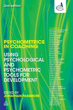 Psychometrics in Coaching: Using Psychological and Psychometric Tools for Development - Jonathan Passmore [KSIĄŻKA]