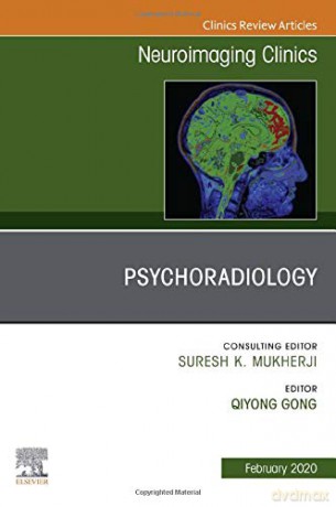 Psychoradiology, An Issue of Neuroimaging Clinics of North America (Volume 30-1) (The Clinics: Radiology, Volume 30-1) - Qiyong Gong MD PhD [KSIĄŻKA]