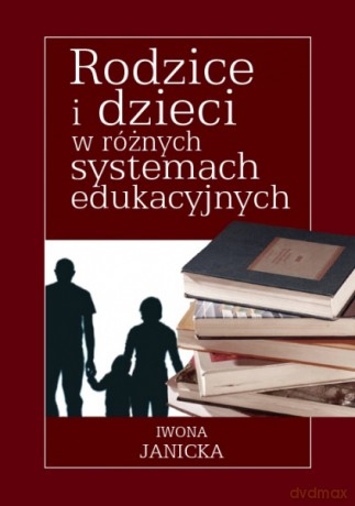 Rodzice i dzieci w różnych systemach rodzinnych [KSIĄŻKA]