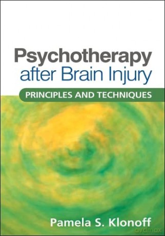 Psychotherapy after Brain Injury: Principles and Techniques - Pamela S. Klonoff [KSIĄŻKA]