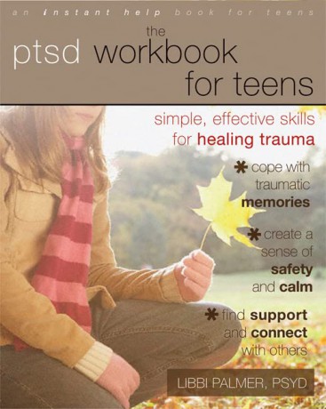 PTSD Workbook for Teens: Simple, Effective Skills for Healing Trauma (An Instant Help Book for Teens) - Libbi Palmer [KSIĄŻKA]