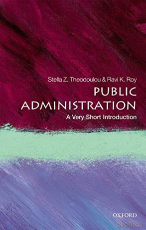 Public Administration: A Very Short Introduction (Very Short Introductions) - Stella Z. Theodoulou [KSIĄŻKA]