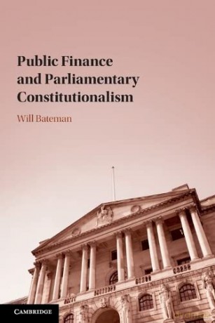 Public Finance and Parliamentary Constitutionalism - Will Bateman [KSIĄŻKA]