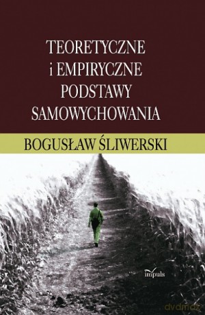 Teoretyczne i empiryczne podstawy samowychowania [KSIĄŻKA]