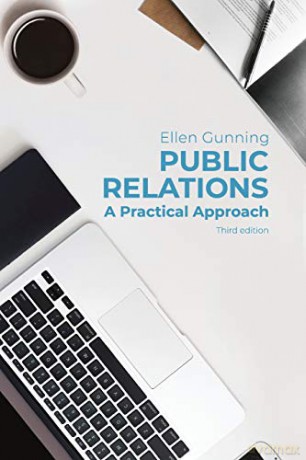 Public Relations: A Practical Approach - Ellen Gunning [KSIĄŻKA]