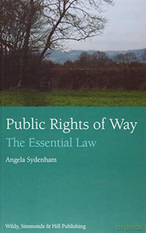 Public Rights of Way: The Essential Law - Angela Sydenham [KSIĄŻKA]
