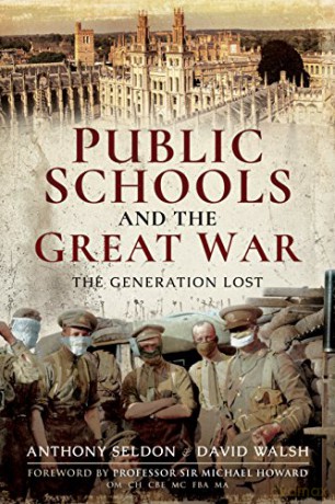 Public Schools and the Great War: The Generation Lost - Anthony Seldon [KSIĄŻKA]