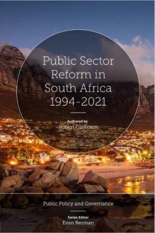 Public Sector Reform in South Africa 1994-2021 (Public Policy and Governance) - Robert Cameron [KSIĄŻKA]