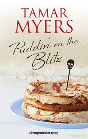 Puddin' on the Blitz: 21 (A Pennsylvania-Dutch mystery) - Tamar Myers [KSIĄŻKA]