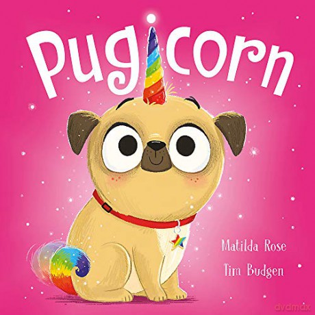 Pugicorn (The Magic Pet Shop) - Matilda Rose [KSIĄŻKA]