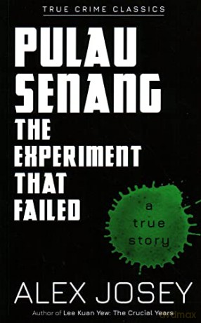 Pulau Senang: The Experiment that Failed (True Crime Classics) - Alex Josey [KSIĄŻKA]