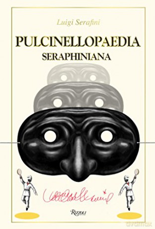 Pulcinellopaedia Seraphiniana - Luigi Serafini [KSIĄŻKA]