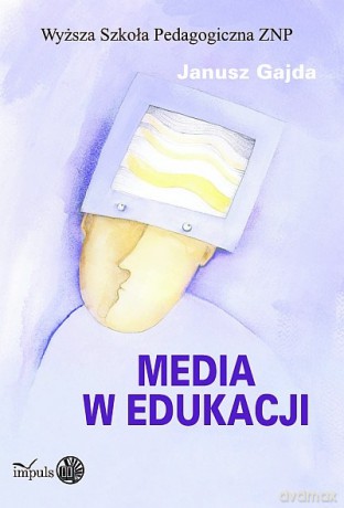 Media w edukacji [KSIĄŻKA]