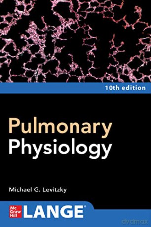 Pulmonary Physiology, Tenth Edition - Michael G. Levitzky [KSIĄŻKA]