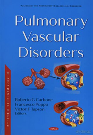 Pulmonary Vascular Disorders (Pulmonary and Respiratory Diseases and Disorders) - Roberto G. Carbone [KSIĄŻKA]
