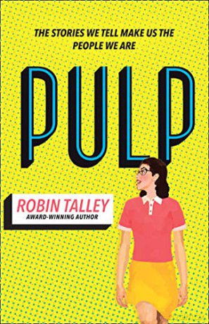 Pulp: Nominated for the 2020 CILIP Carnegie Medal. The must read novel from the award winning author Robin Talley - Robin Talley [KSIĄŻKA]