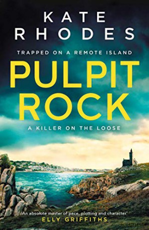 Pulpit Rock: A Locked-Island Mystery: 4 - Kate Rhodes [KSIĄŻKA]