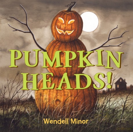 Pumpkin Heads - Wendell Minor [KSIĄŻKA]