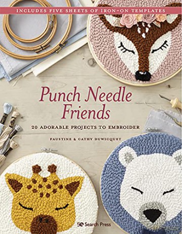 Punch Needle Friends: 20 adorable projects to embroider - Faustine Duwicquet [KSIĄŻKA]