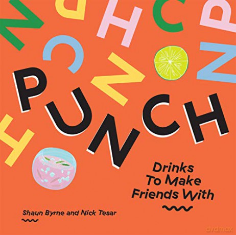 Punch: Drinks To Make Friends With - Shaun Byrne [KSIĄŻKA]