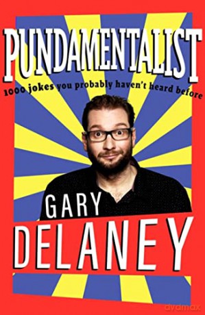 Pundamentalist: 1,000 jokes you probably haven't heard before - Gary Delaney [KSIĄŻKA]