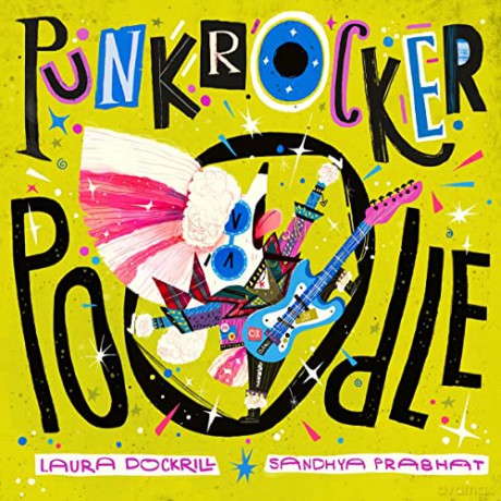 Punk Rocker Poodle - Laura Dockrill [KSIĄŻKA]