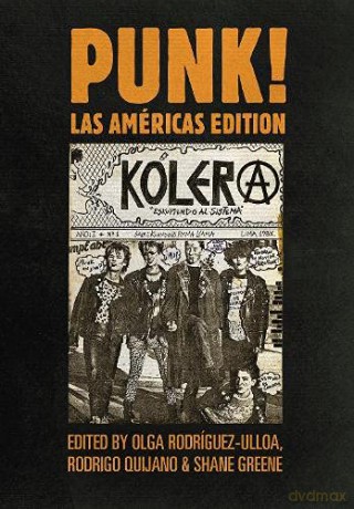 PUNK! Las Américas Edition: Las Américas Edition (Global Punk) - Olga Rodríguez-Ulloa [KSIĄŻKA]