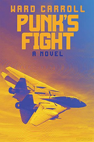 Punk's Fight: A Novel - Ward Carroll [KSIĄŻKA]